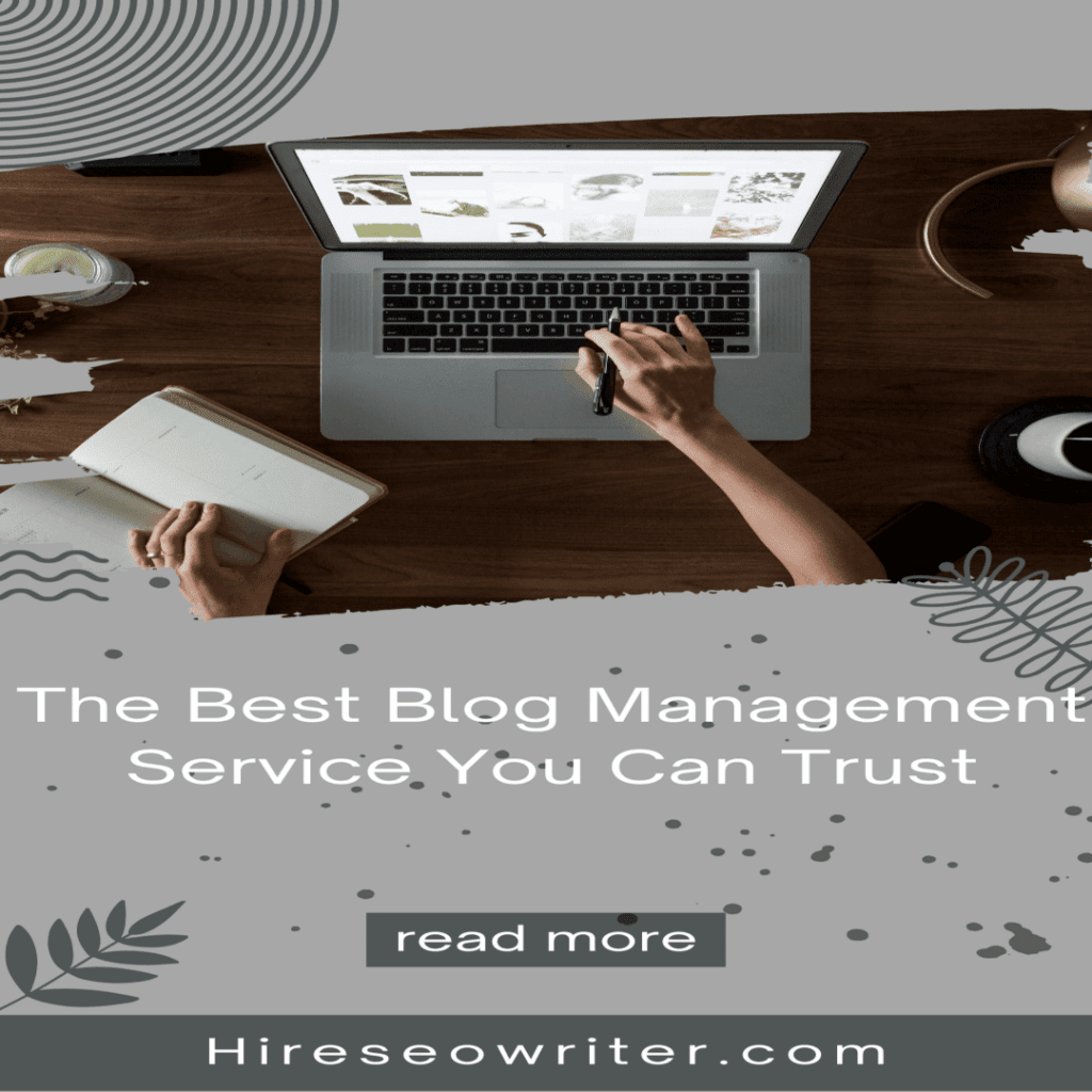 Blog management service you can trust