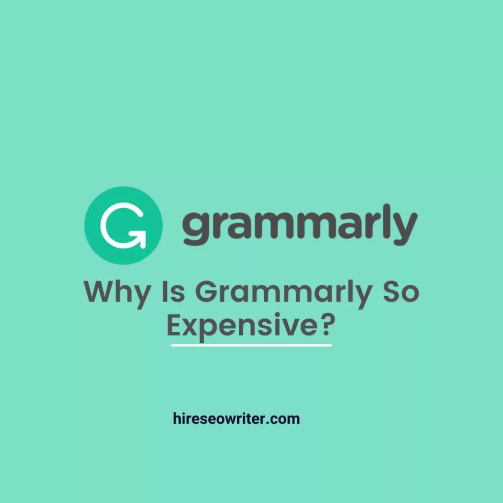 Why is grammarly so expensive