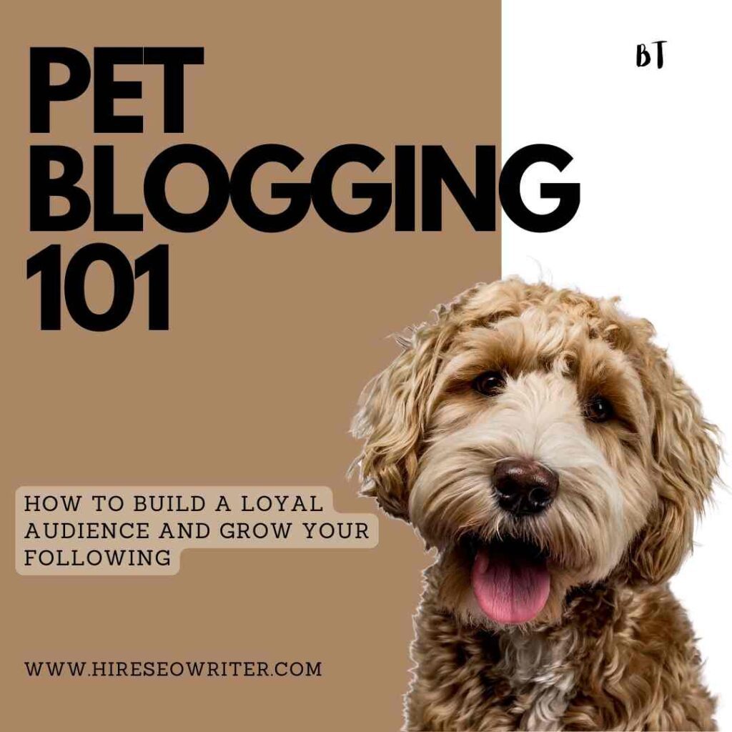 Pet Blogging 101 How to Build a Loyal Audience