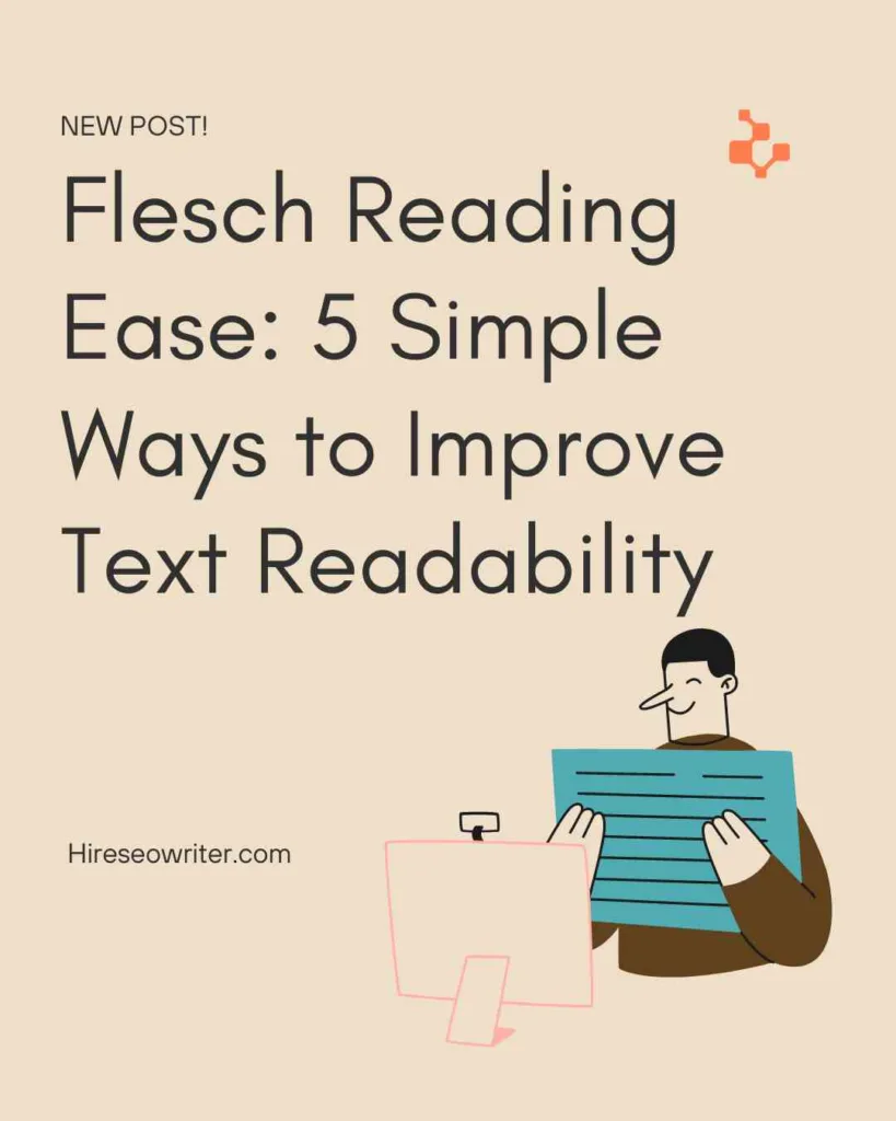 Flesch Reading Ease 5 Simple Ways to Improve Text Readability by Hireseowriter.com thumbnail