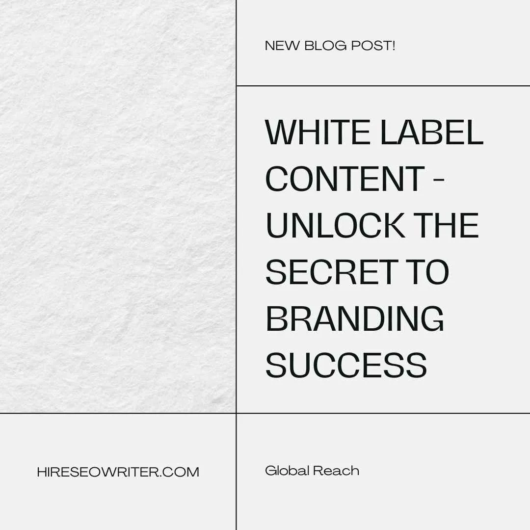 White Label Content – Unlock The Secret To Branding Success